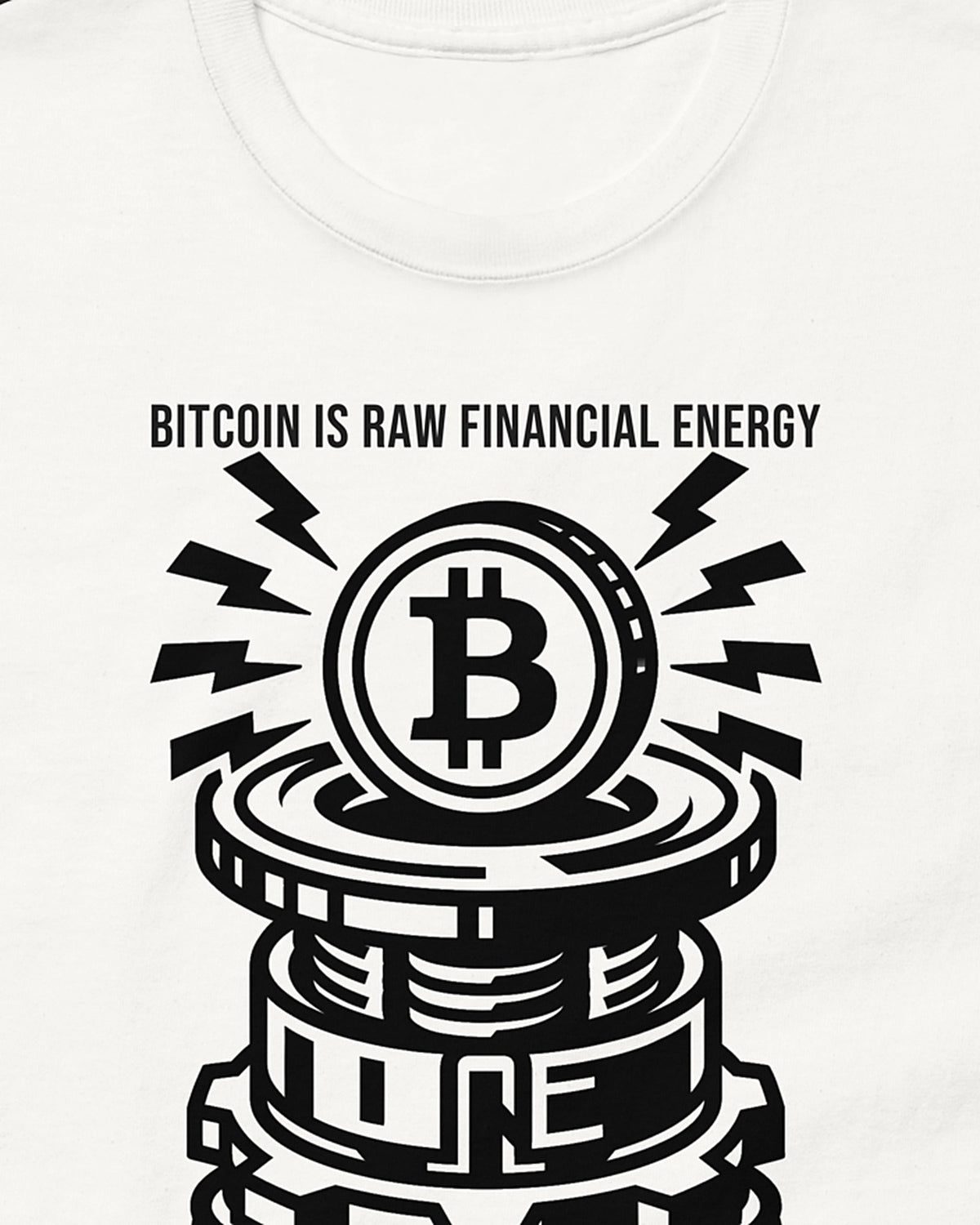 Bitcoin is raw financial energy on a white t-shirt, detail view